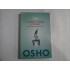 CREDINTA, INDOIALA SI FANATISM - OSHO CREDINTA, INDOIALA SI FANATISM - OSHO